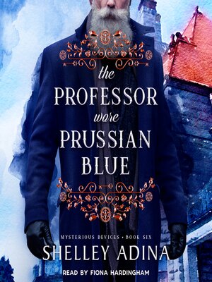 cover image of The Professor Wore Prussian Blue